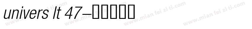 univers lt 47字体转换